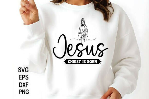 Christian SVG, Jesus Christ is Born PNG — T-Shirt Designs
