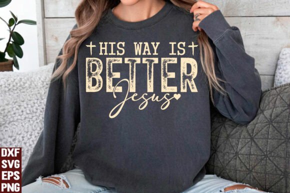 His Way is Better Christian Faith PNG T-Shirt Designs