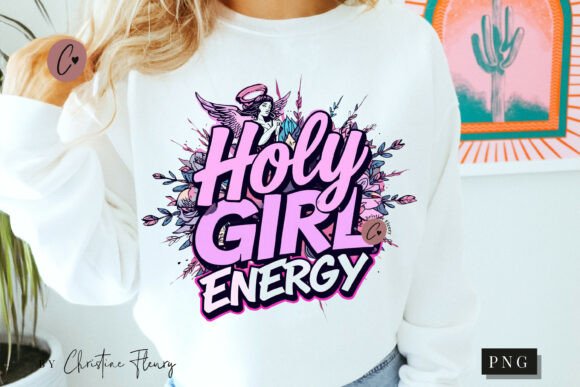 Holy Girl Energy Christian PNG T-Shirt Designs