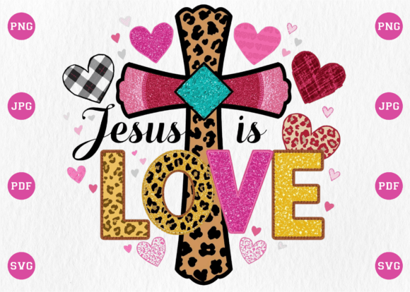 Jesus is Love Western Valentine Day PNG T-Shirt Designs