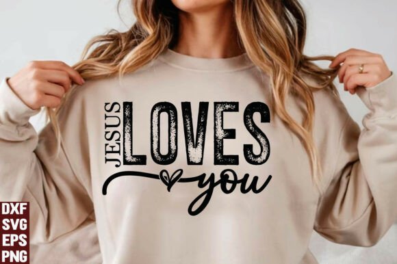 Jesus Loves You SVG PNG, Christian SVG