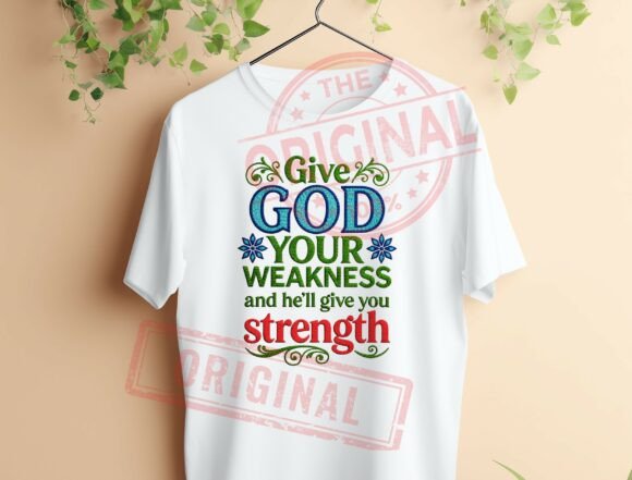 Jesus PNG: Give God Your Weakness — T-Shirt Designs