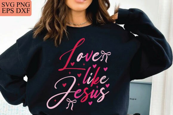Love Like Jesus Coquette PNG, Valentine T-Shirt Designs