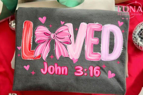 Loved John 3 16 Png Christian Valentines T-Shirt Designs