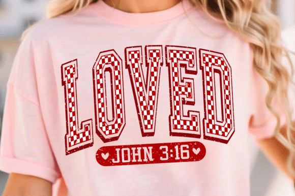 Loved John 3:16 SVG & Jesus Valentine’s PNG for T-Shirt Designs