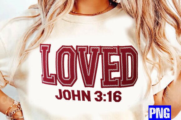 Loved John 316 PNG: Christian Valentine T-Shirt Designs