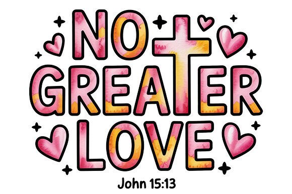 No Greater Love PNG, Christian T-Shirt Designs