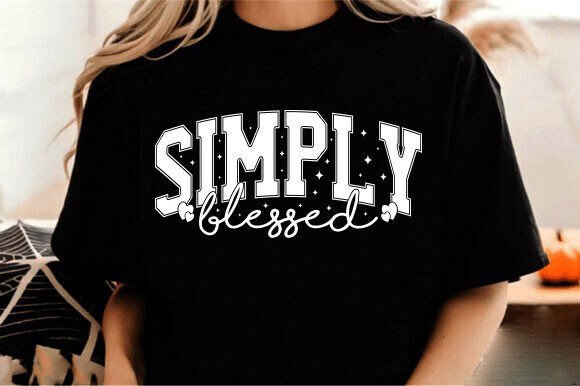 Simply Blessed SVG, Christian Faith PNG for T-Shirt Designs
