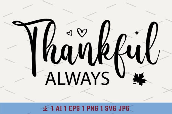 Thanksgiving SVG: Always Jesus Thankful T-Shirt Designs