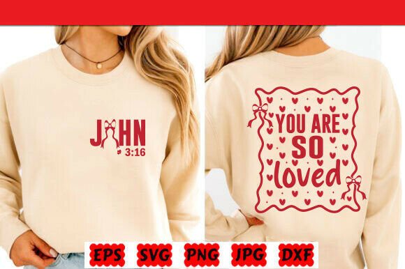 You Are Loved SVG: Christian Valentine T-Shirt Designs